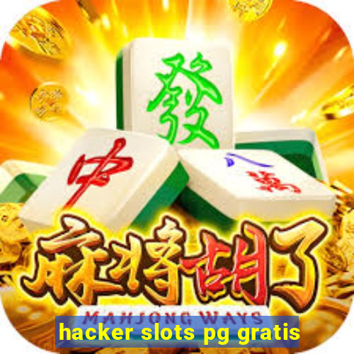 hacker slots pg gratis